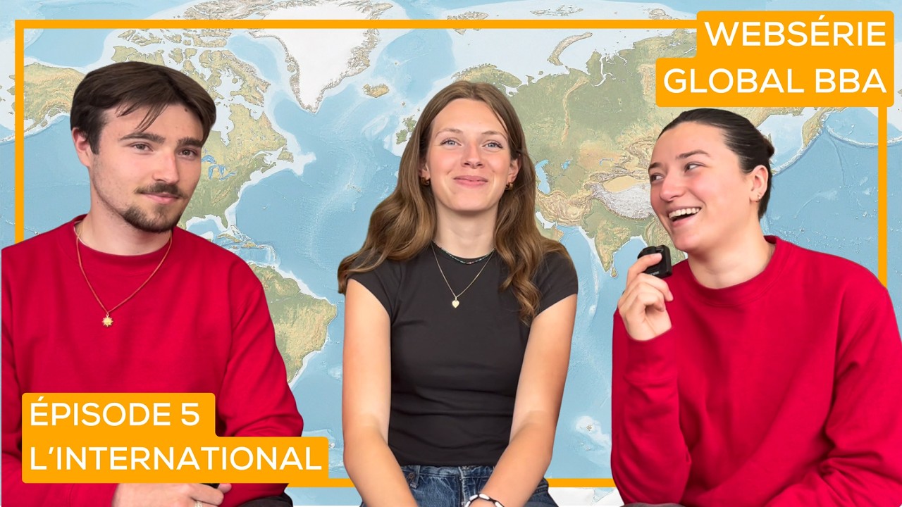 [Websérie Global BBA] - Episode 5 : L'expérience à l'international | SKEMA