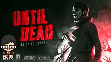 Until Dead - Think to Survive Gameplay Full HD (Android /IOS) by Monomyto Game Studio