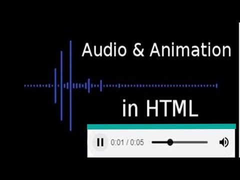 The use of Audio and Animation on Web Pages in HTML [With Code]
