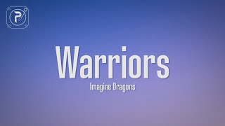 Imagine Dragons - Warriors (Lyirics) \