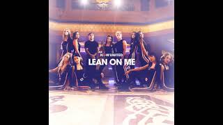 Now United - Lean On Me (Official Audio)