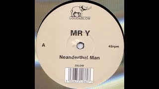 Mr Y - Neanderthal Man (1997)