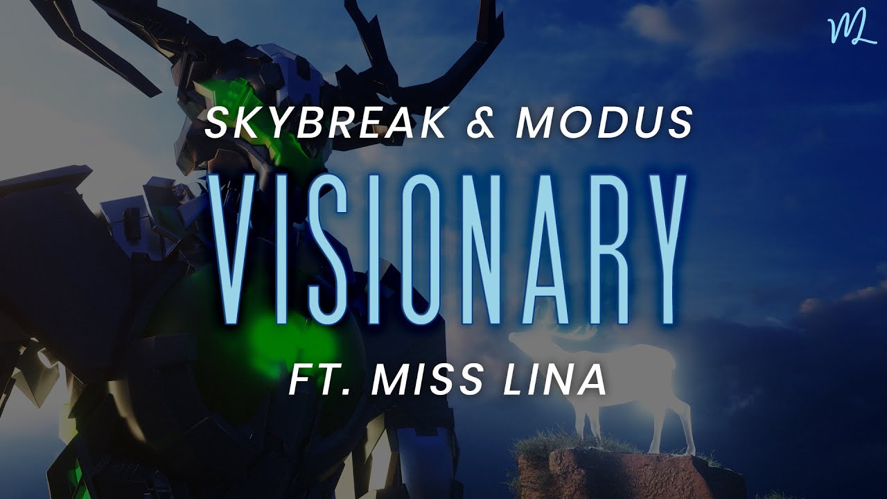 Skybreak & modus (Ft. Miss Lina) - Visionary【Collab】 - YouTube