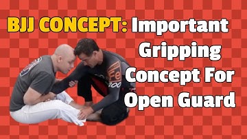 BJJ Concepts: Important Gripping Concept For Open Guard by Jason Scully