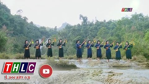 Đàn tính - Nhạc cụ độc đáo của người Tày Tuyên Quang | THLC