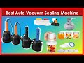 ✅Best Auto Vacuum Sealing Machine. | Top 5 Best Auto Vacuum Sealing Machine.