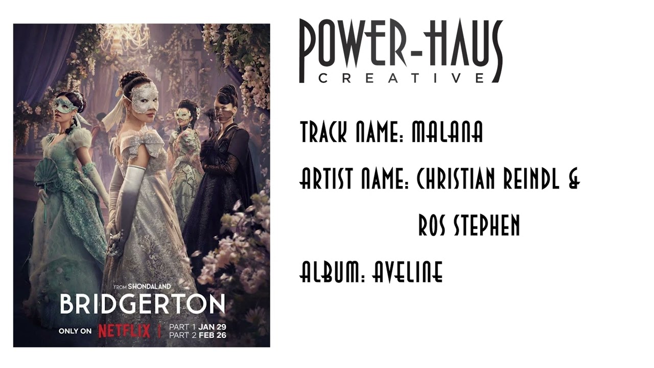 Bridgerton Season 4 Trailer Music - "MALANA" by Christian Reindl & Ros Stephen