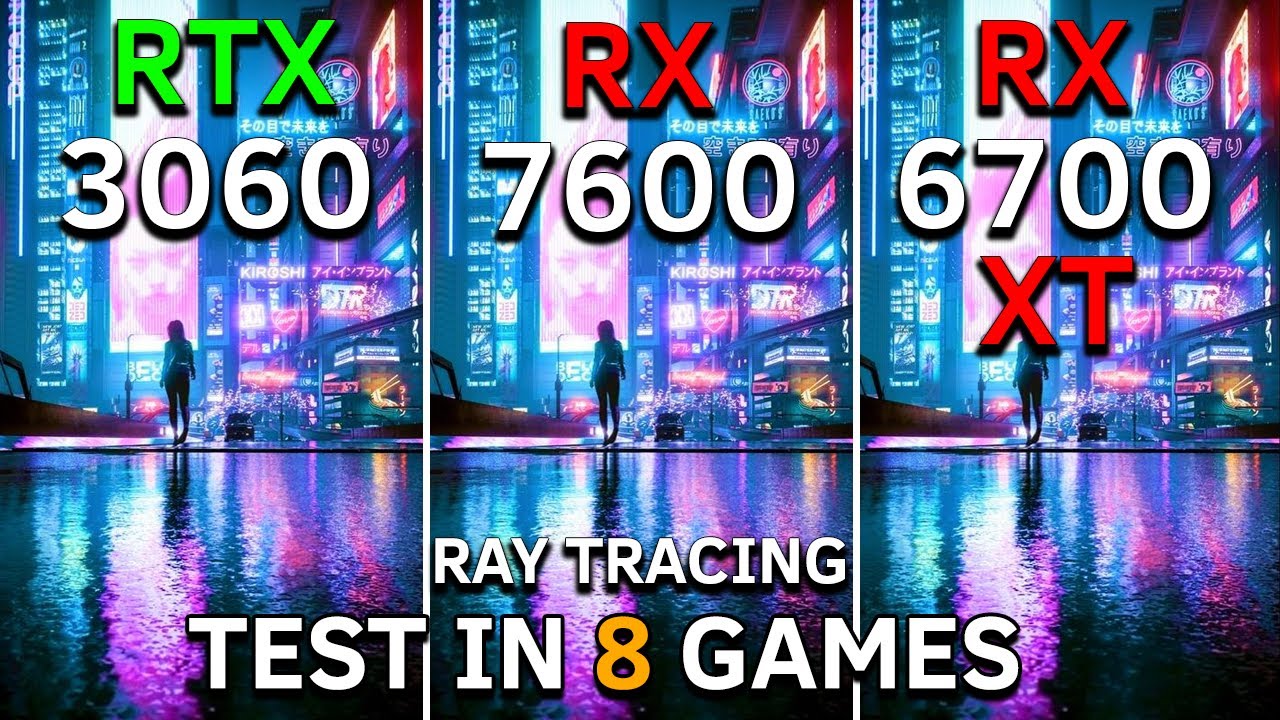 RTX 3060 vs RX 7600 vs RX 6700 XT (Ray Tracing) | Test in 8 Games at ...