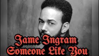 SOMEONE LIKE YOU-James Ingram #Best_Of_Oldhitz