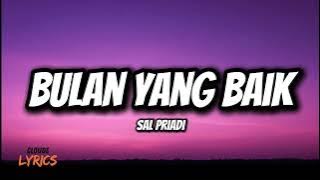 Bulan Yang Baik - Sal Priadi (Lirik)