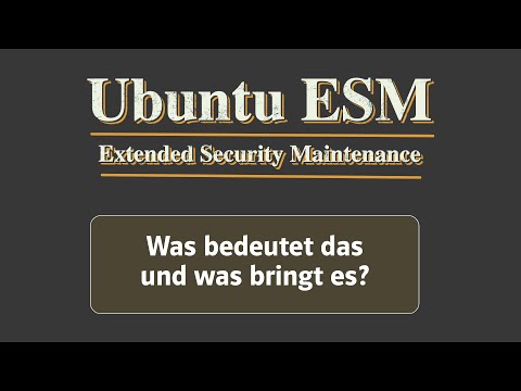 Video: Was ist Ubuntu-ESM?