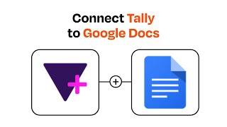 How to connect Tally to Google Docs - Easy Integration