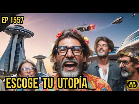 QSVT 1557 ESCOGE TU UTOPÍA público