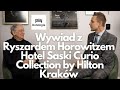 Hotelogia EXTRA! Wywiad z Ryszardem Horowitzem w hotelu Saski | Kraków