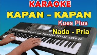Kapan Kapan  Karaoke  Nada Pria  Koes Plus  Lagu Lawas