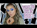 Makeup Brands I Want To Try In 2021