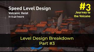 Speed Level Design Breakdown - Part 3: Journey to the Volcano