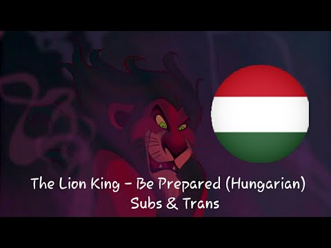 The Lion King - Be Prepared (Hungarian) Subs & Trans