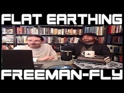 Freeman Fly - Talking Flat Earth on FreemanTV - Flache Erde