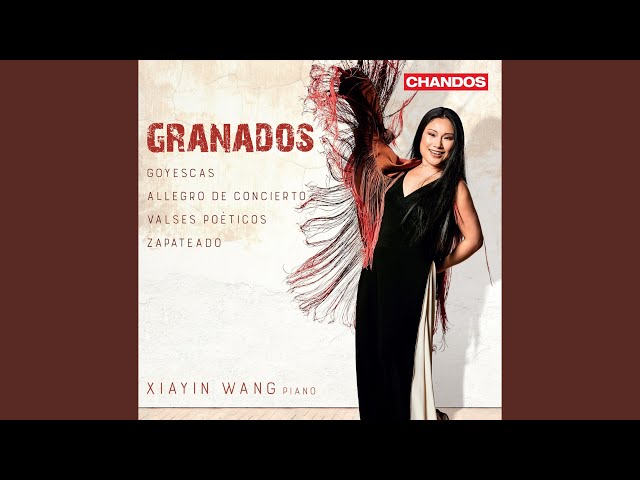 Granados - Goyescas : "El Fandango de Candil" : Xiayin Wang, piano