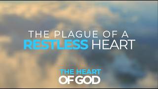The Plague Of A Restless Heart
