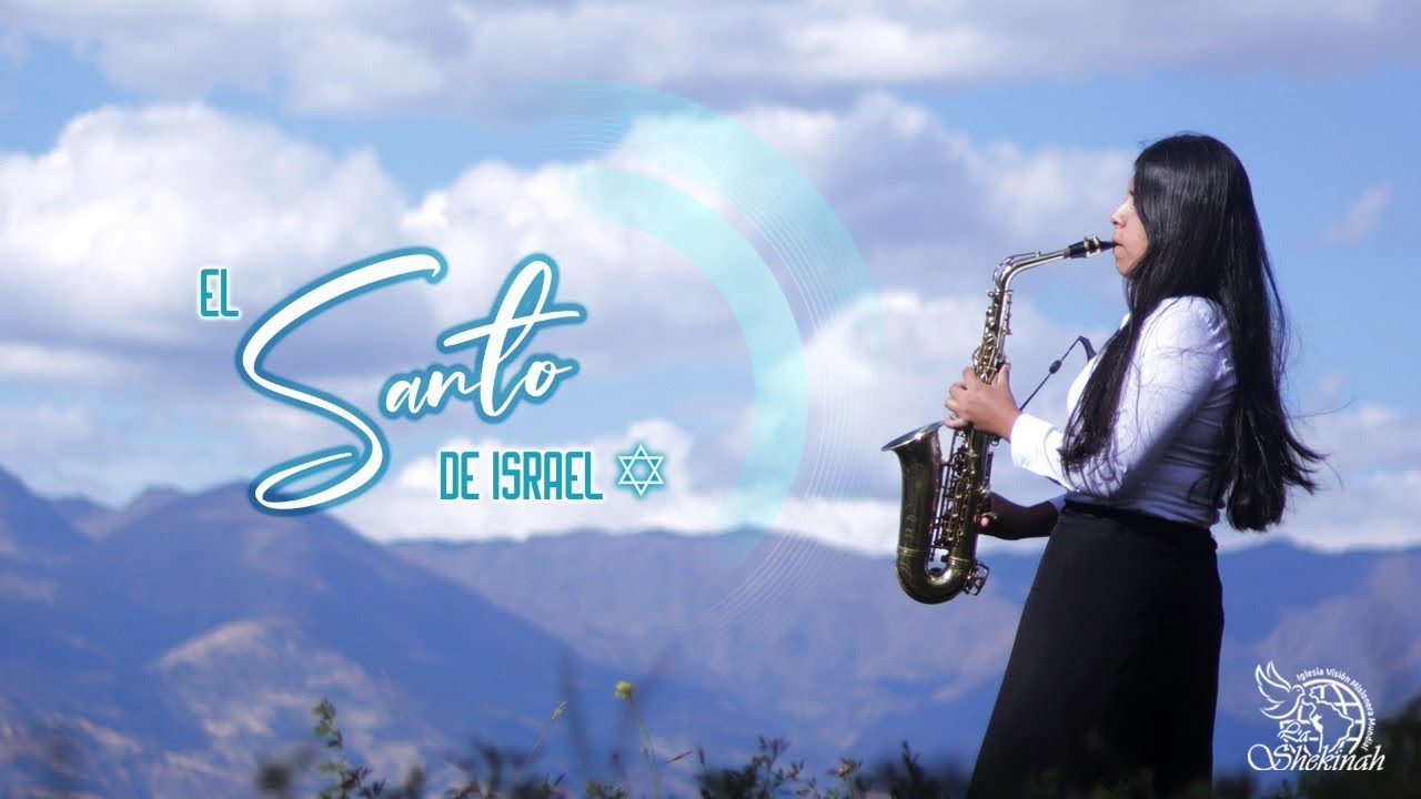 EL SANTO DE ISRAEL - SHEKINAH PRODUCCIONES