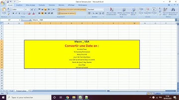 Excel Macro VBA : Conevrtir Date en (Numéro de Semaine ,Jour, nom de Jour ) Fonction VBA DatePart()