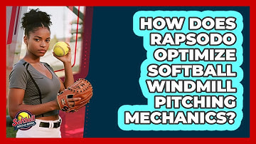 How Does Rapsodo Optimize Softball Windmill Pitching Mechanics? - Softball Basics and Beyond