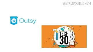 Outsy, Tech30, TechSparks 2014, YourStory.com