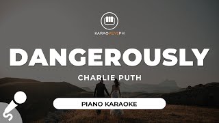 Dangerously - Charlie Puth (Piano Karaoke)