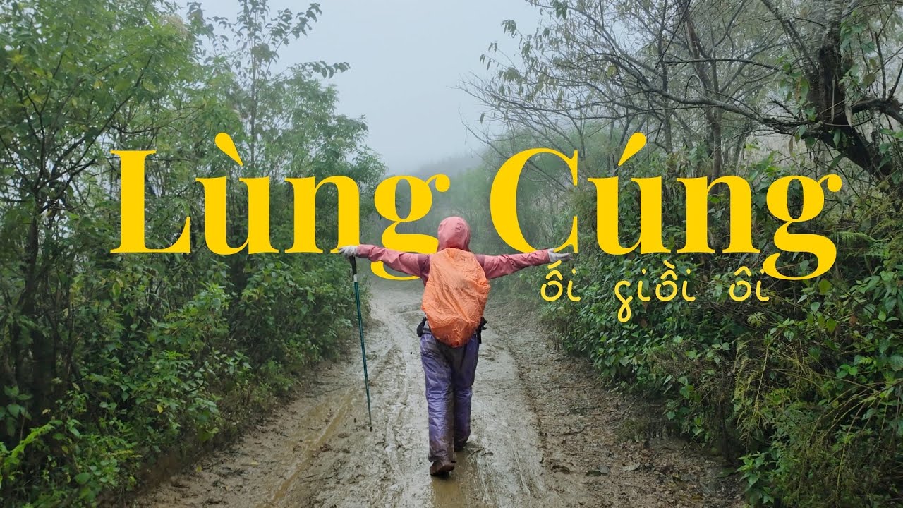 Mình trek Lùng Cúng mà quá khổ với trời mưa