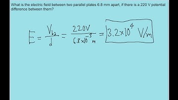 How strong is the electric field between two parallel plates 6.8 mm apart if the potential