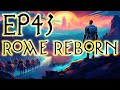 Mount &amp; Blade 2 Bannerlord | Eagle Rising | Rome Reborn | Ep43