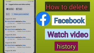 How to delete facebook watched videos