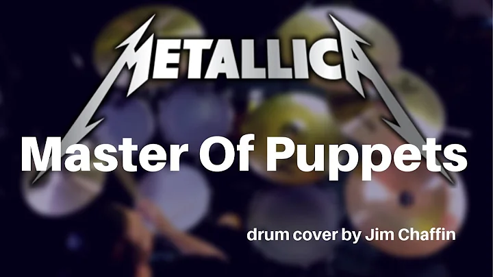 Master Of Puppets-Metallic...  drum cover by Jim C...