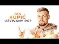 Jak kupić używany komputer?