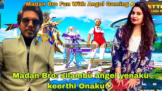 Madan Fun With Angel Gamingangel Bestie Keerthipubg Madan