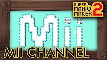 Super Mario Maker 2 - Mii Channel Obstacle Course