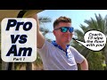 "I'LL WIPE THE FLOOR WITH YOU!" | Pro vs Am | Jumeirah Golf Estates | Part 1