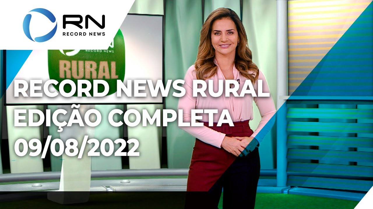 Record News Rural – 09/08/2022