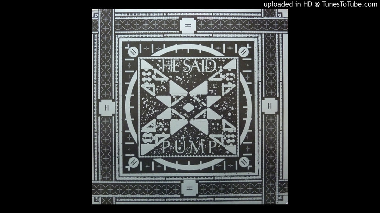 Ver He Said - Pump en YouTube Ver He Said - Pump en YouTube