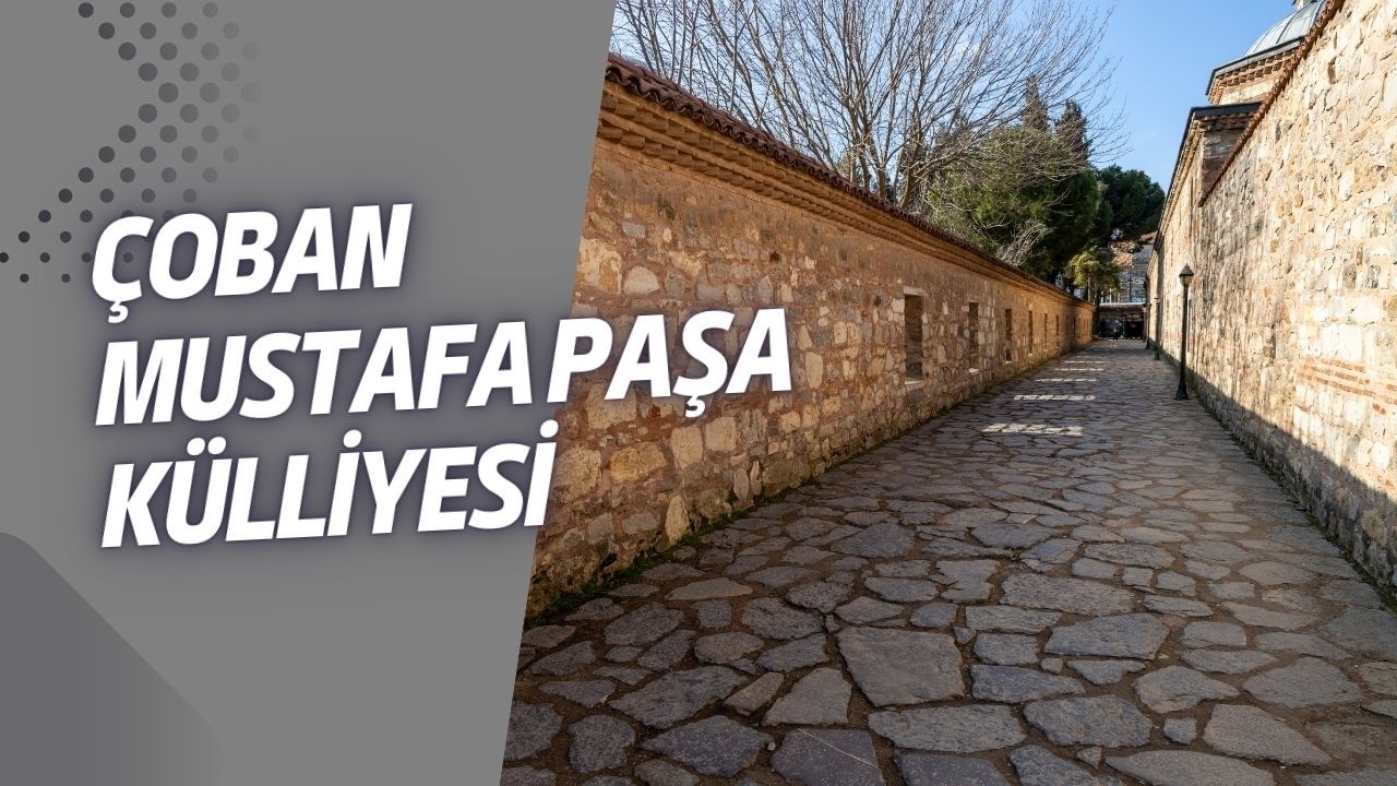 Mısır’dan Gebze’ye Taşların Yolculuğu | Mermercinin Gözünden: Çoban Mustafa Paşa Camii