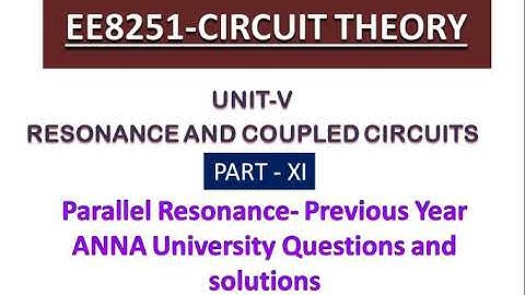Circuit Theory/Parallel Resonance/Previous year Anna University Questions and solutions