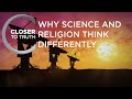 Why Science and Religion Think Differently | Episode 1007 | Closer To Truth