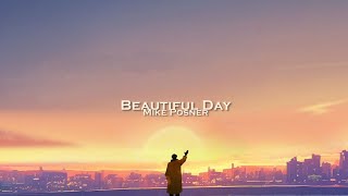 Mike Posner - Beautiful Day (Lyrics)