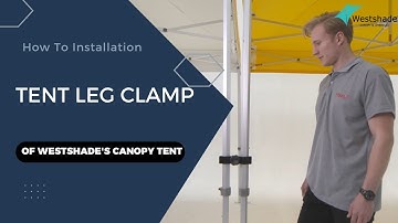 Installation the Tent Leg Clamp of WESTSHADE