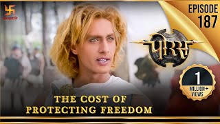 Porus | Episode 187 | The Cost of Protecting Freedom | पोरस | Swastik Productions India