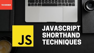 Learn how to use Javascript Shorthand Techniques