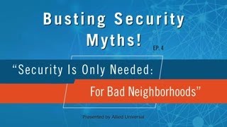 Busting Security Myths: Security Is Only Needed For Bad Neighborhoods