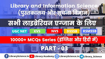 Library Science Classes Online | Lecture 03 | KVS, NVS UGC NET, RSMSSB, DSSSB Librarian Exams